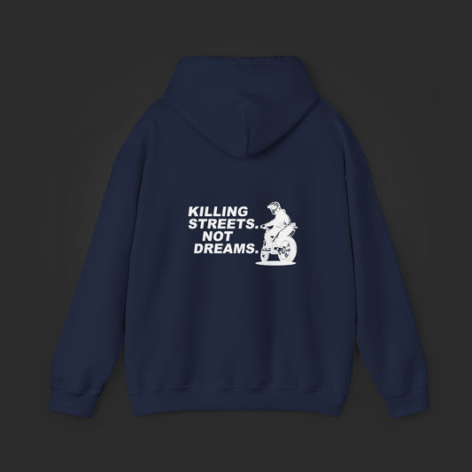 Supermoto Hoodie "KILLING STREETS NOT DREAMS"